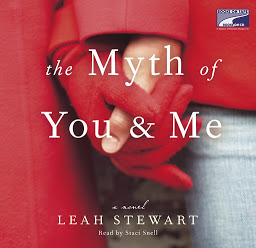 Icon image The Myth of You and Me: A Novel