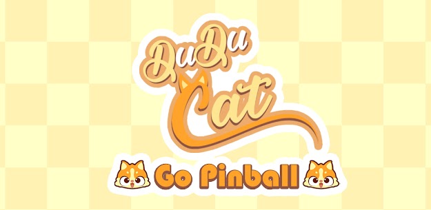 DuDu Cat: Go pinball Apk Mod for Android [Unlimited Coins/Gems] 5