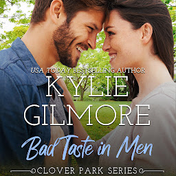 Icon image Bad Taste in Men: Clover Park, Book 3
