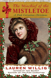 Icon image The Mischief of the Mistletoe: A Pink Carnation Christmas