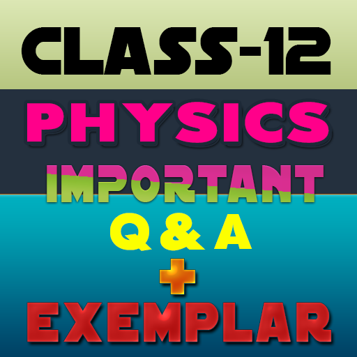 Class 12 Physics Exemplar Solutions