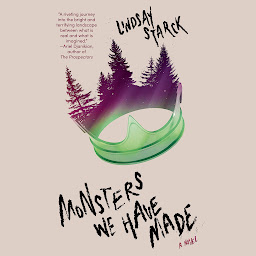 Icon image Monsters We Have Made: A Novel