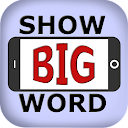 Show BIG Word 