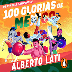 图标图片“100 glorias de México: De niños a campeones”