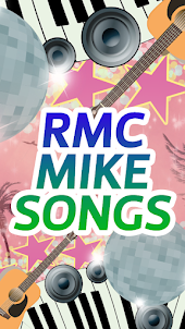 Rmc Mike Songs