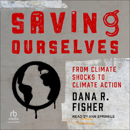 Icon image Saving Ourselves: From Climate Shocks to Climate Action