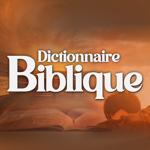 Dictionnaire Biblique Download on Windows