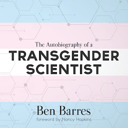 Icon image The Autobiography of a Transgender Scientist