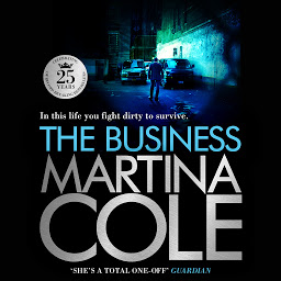 Icon image The Business: A compelling suspense thriller of danger and destruction
