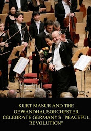 Icon image Kurt Masur and the Gewandhausorchester - Celebrate Germany's Peaceful Revolution