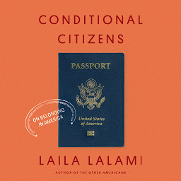 Icon image Conditional Citizens: On Belonging in America