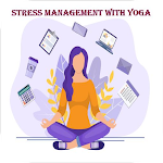 Cover Image of Download Yoga For Stress Management  APK