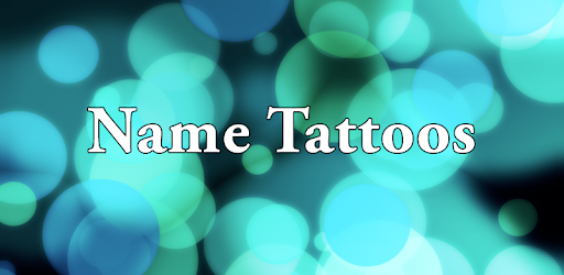 Name Tattoos Apps On Google Play