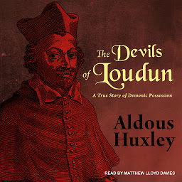 Icon image The Devils of Loudun: A True Story of Demonic Possession