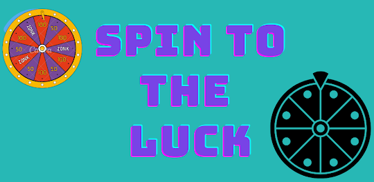 Spin To The Luck