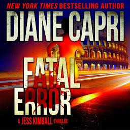 Obraz ikony: Fatal Error: A Jess Kimball Thriller, Book 3