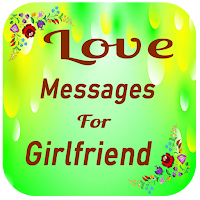 Love SMS for Girlfriend
