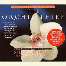Icon image The Orchid Thief: A True Story of Beauty and Obsession