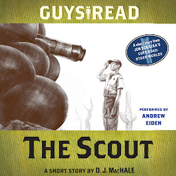 Icon image Guys Read: The Scout: A Short Story from Guys Read: Other Worlds