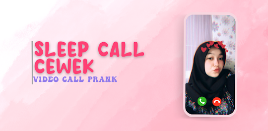 Sleep Call Cewek Fake Call