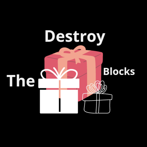Destroy the blocks