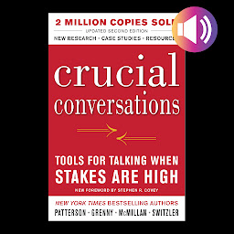 Symbolbild für Crucial Conversations: Tools for Talking When Stakes Are High