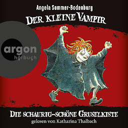 Icon image Der kleine Vampir - Die schaurig-schöne Gruselkiste - Der kleine Vampir, Bundle 1 (Ungekürzte Lesung mit Musik)