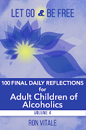 Ikonbilde Let Go and Be Free: 100 Final Daily Reflections for Adult Children of Alcoholics
