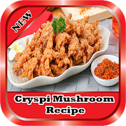 Various Crispy Mushroom Recipes