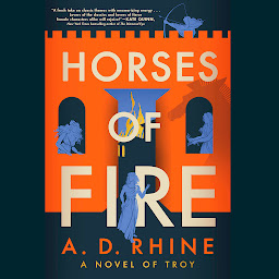 Icon image Horses of Fire: A Novel of Troy