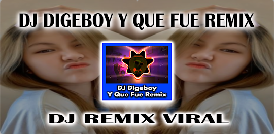 DJ Digeboy Y Que Fue Remix