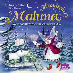 Obraz ikony: Maluna Mondschein. Weihnachtswirbel im Zauberwald (Maluna Mondschein)