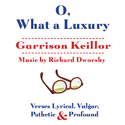 Icon image O, What a Luxury: Verses Lyrical, Vulgar, Pathetic & Profound