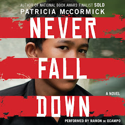 Icon image Never Fall Down: A Boy Soldier's Story of Survival