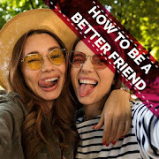 How To Be A Better Friend - Key To A Balanced Life