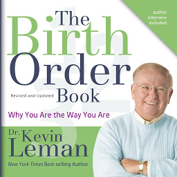 Icon image The Birth Order Book: Why You Are the Way You Are