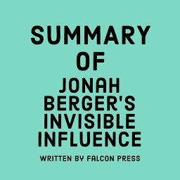 Icon image Summary of Jonah Berger’s Invisible Influence