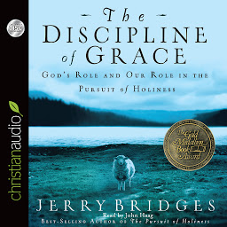 Ikonbilde Discipline of Grace: God's Role and Our Role in the Pursuit of Holiness