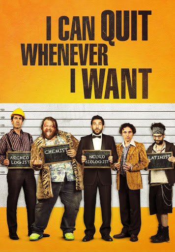 I Can Quit Whenever I Want Curiosity Movie