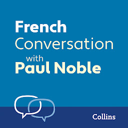 Imatge d'icona French Conversation with Paul Noble: Learn to speak everyday French step-by-step