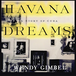 Obrázek ikony Havana Dreams: A Story of Cuba