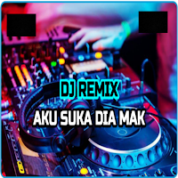 DJ Aku Suka Dia Mak Yang Sedang Sedang Saja