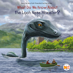 Icon image What Do We Know About the Loch Ness Monster?
