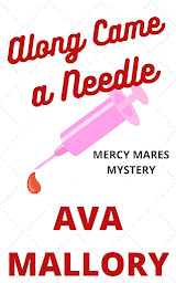Icon image Along Came a Needle: Mercy Mares Medical Cozy Mystery: Mercy Mares Mystery