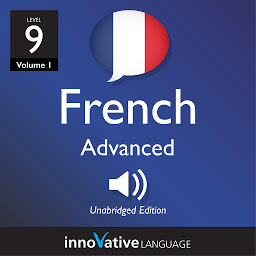 Imagen de icono Learn French - Level 9: Advanced French, Volume 1: Lessons 1-25