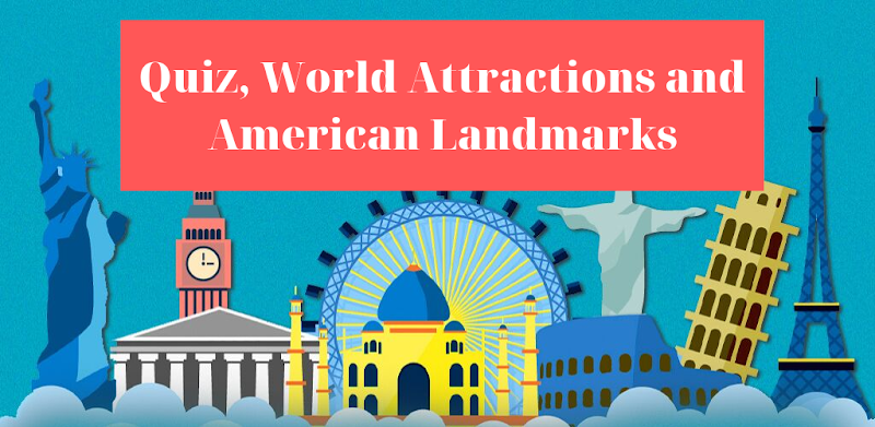 World attractions, american landmarks picture quiz