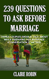 Icon image 239 Questions to Ask Before Marriage: Things Couples Should Talk About While Preparing for Marriage (Conversation Starters)