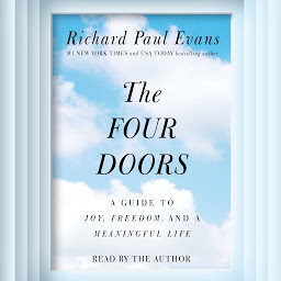 Icon image The Four Doors: A Guide to Joy, Freedom, and a Meaningful Life