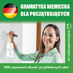 Obraz ikony: Gramatyka niemiecka A1_A2: Kurs gramatyki niemieckiej dla początkujących