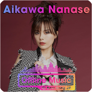 Aikawa Nanase Offline Music